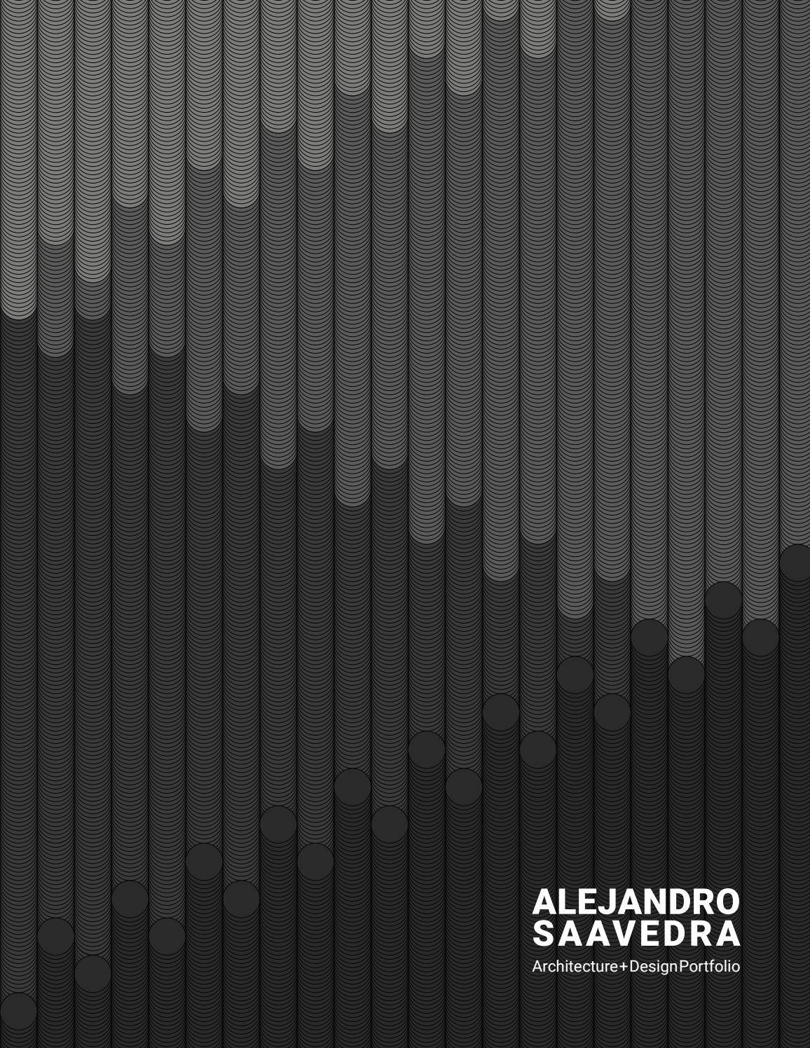 Architecture and Design Portfolio 2021 Alejandro Saavedra by