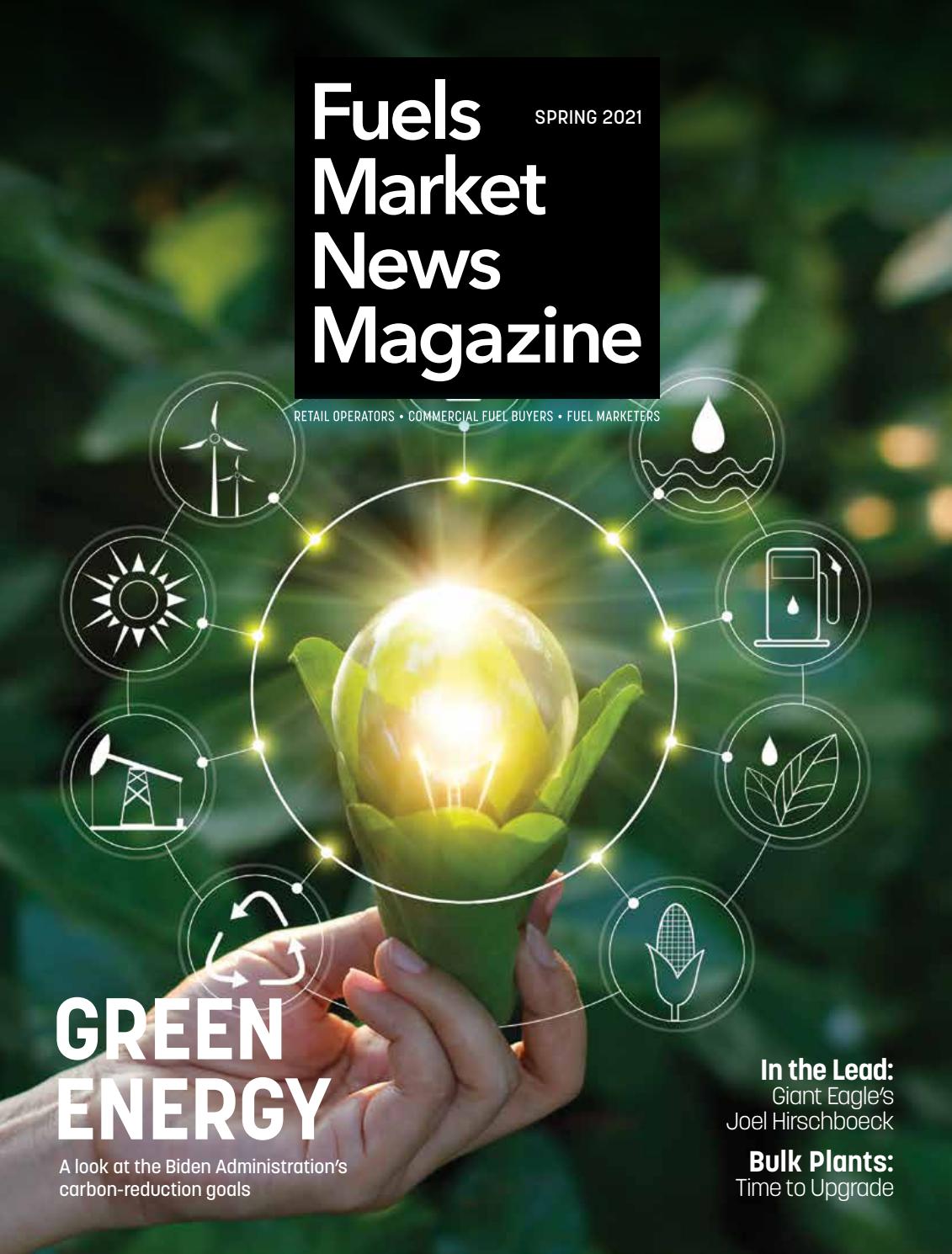 Fuels Market News Magazine Spring 2021 by Fuels Market News Issuu