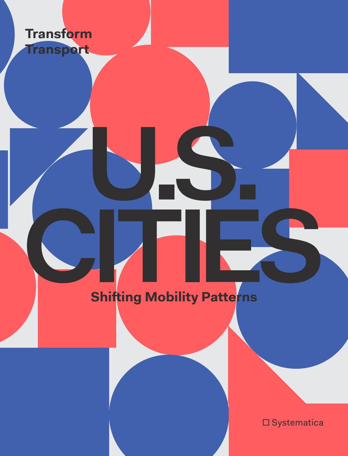 U.S. Cities: shifting mobility patterns by Systematica - Issuu