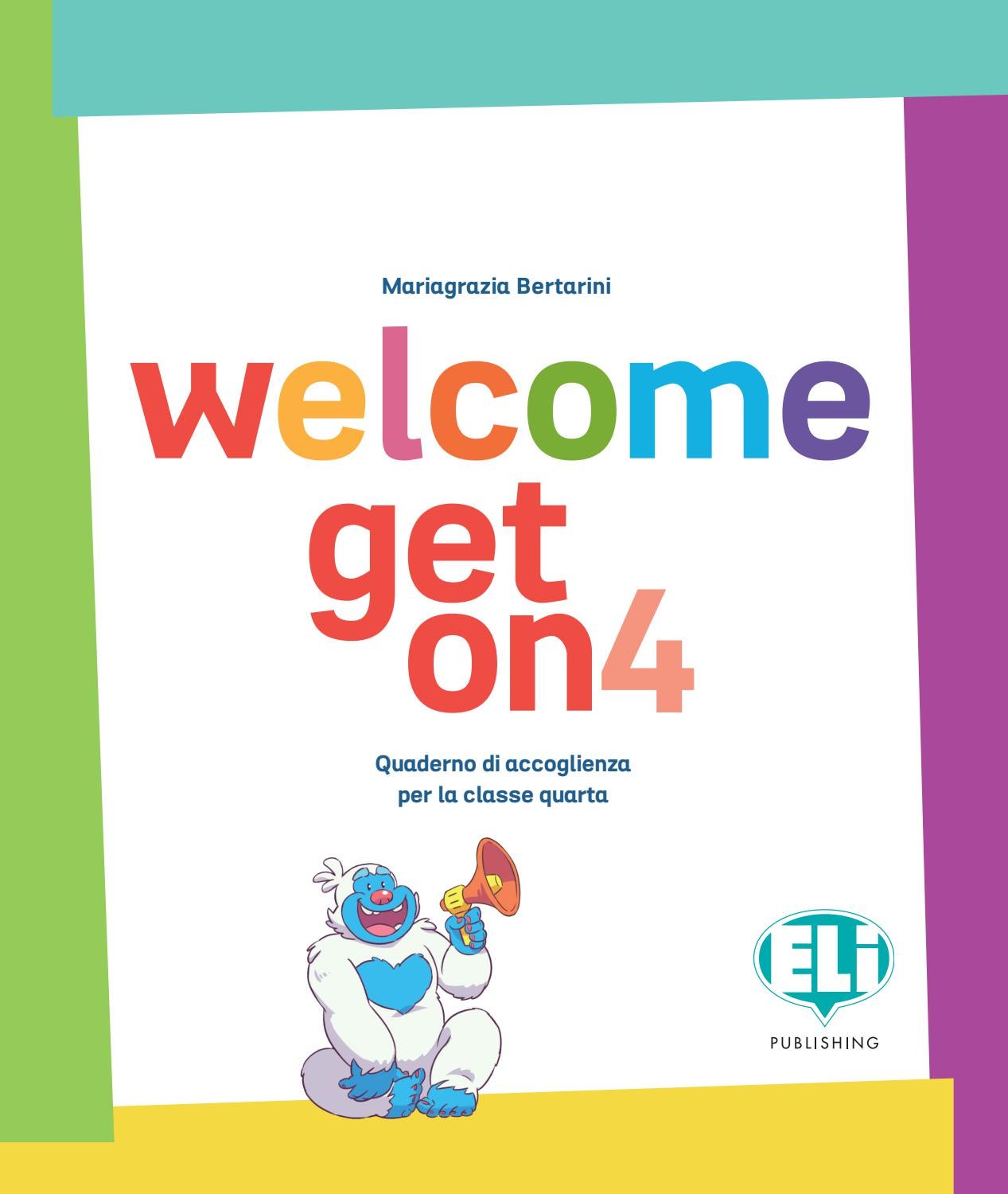 Get On - Welcome 4 by ELI Publishing - Issuu