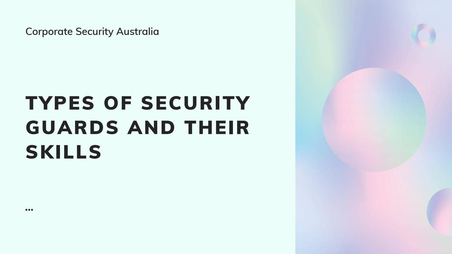 Guide About Types of Security Guards and Their Skills by ...
