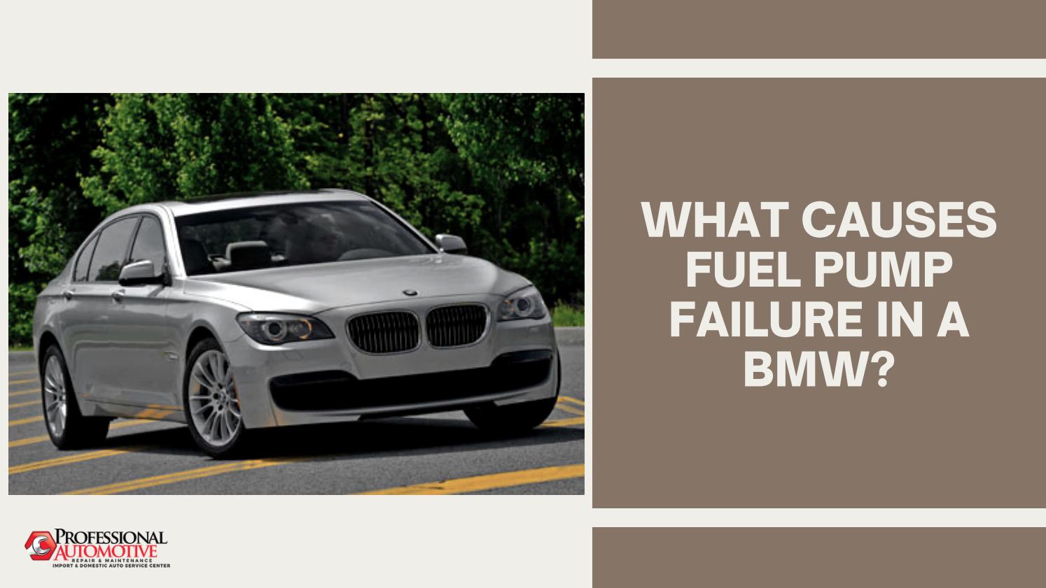 What Causes Fuel Pump Failure in a BMW by professionalautoma Issuu