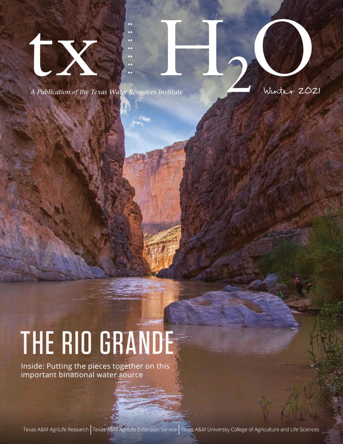 Winter 2021 txH2O by Texas Water Resources Institute Issuu