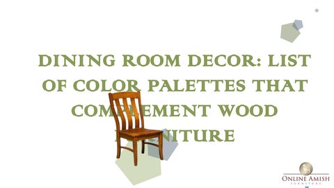 DINING ROOM DECOR LIST OF COLOR PALETTES THAT COMPLEMENT WOOD
