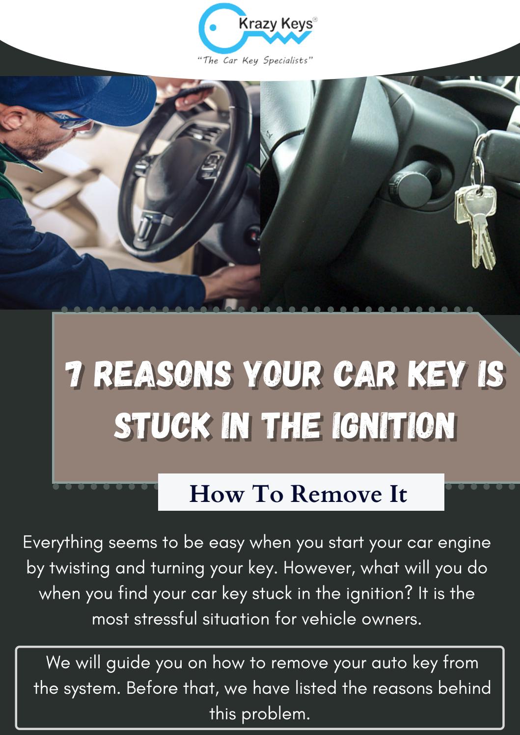 Car Key Stuck In The Ignition Reasons & Their Solutions by Krazy Keys