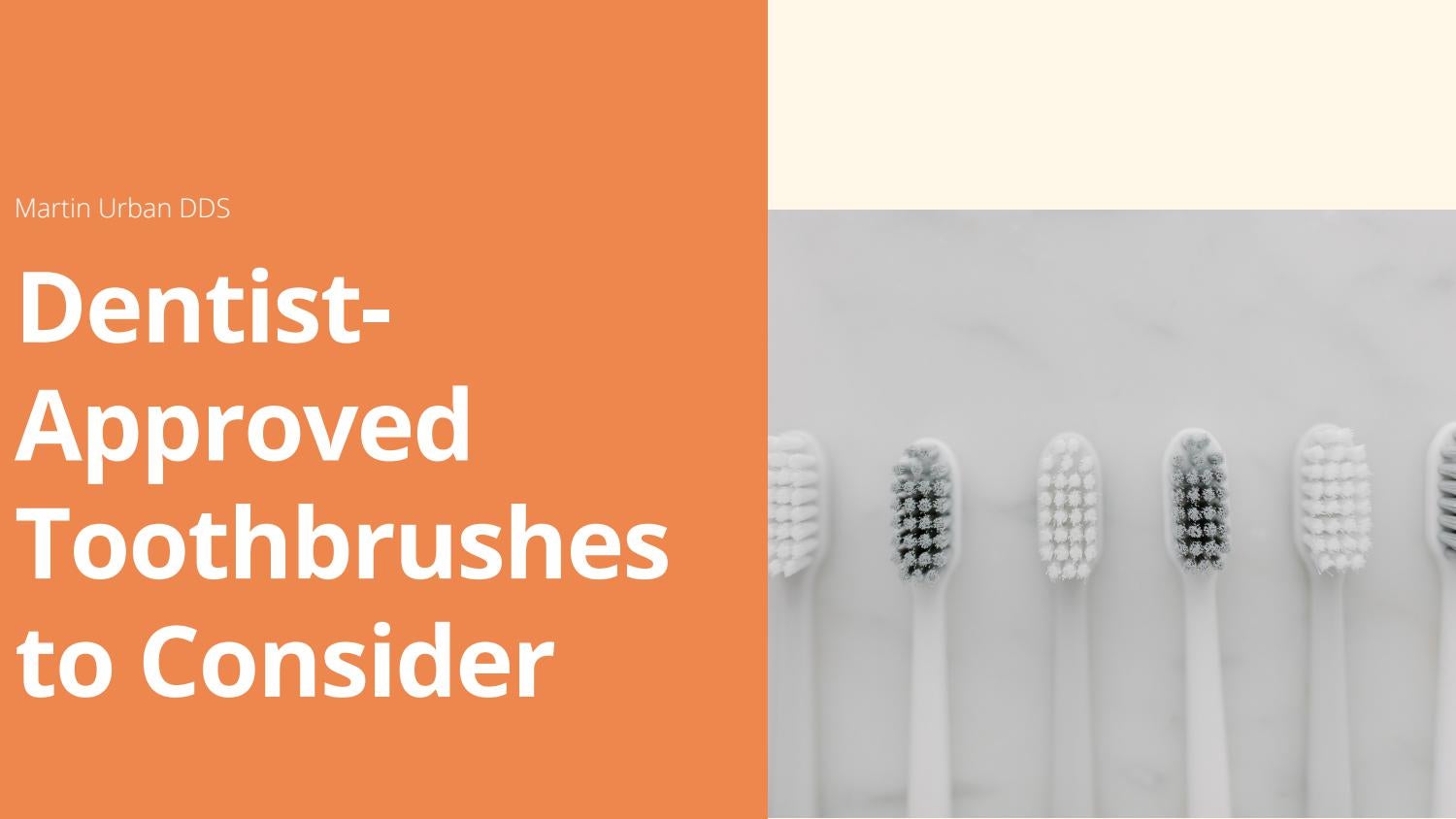 DentistApproved Toothbrushes to Consider by Martin Urban DDS Issuu