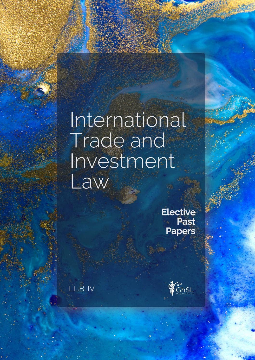 LL.B. IV - International Trade and Investments Law Elective Past Papers ...