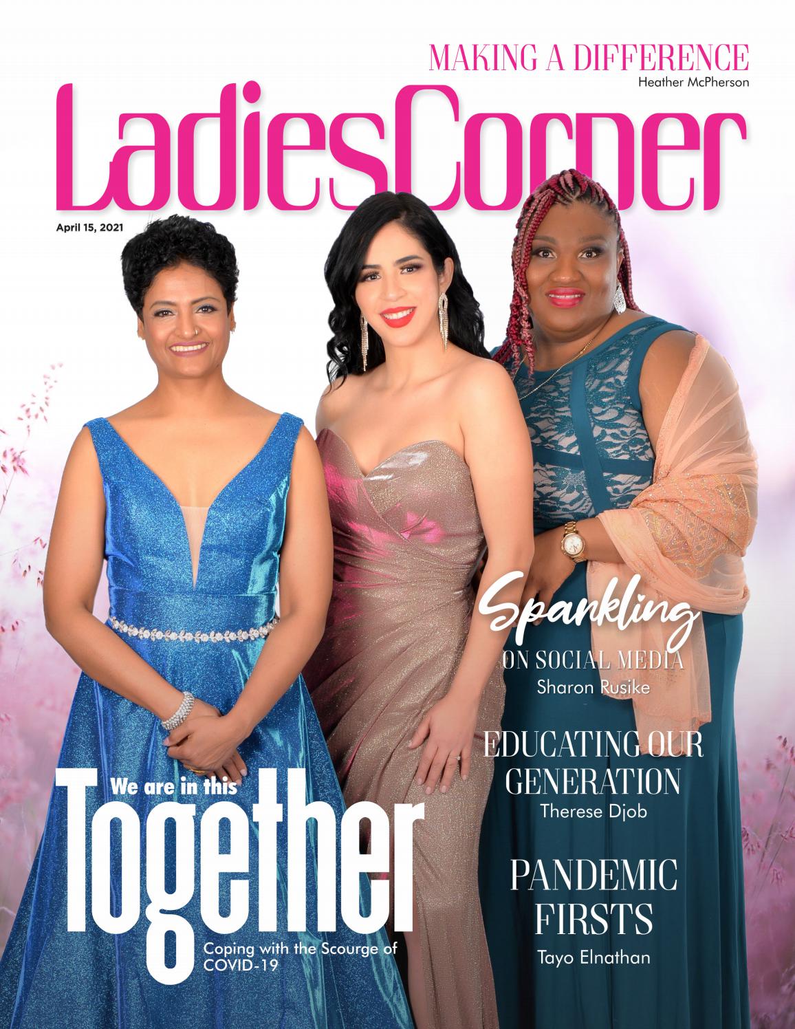 Ladies Corner Magazine Spring 2021 Edition by Ladies Corner Magazine