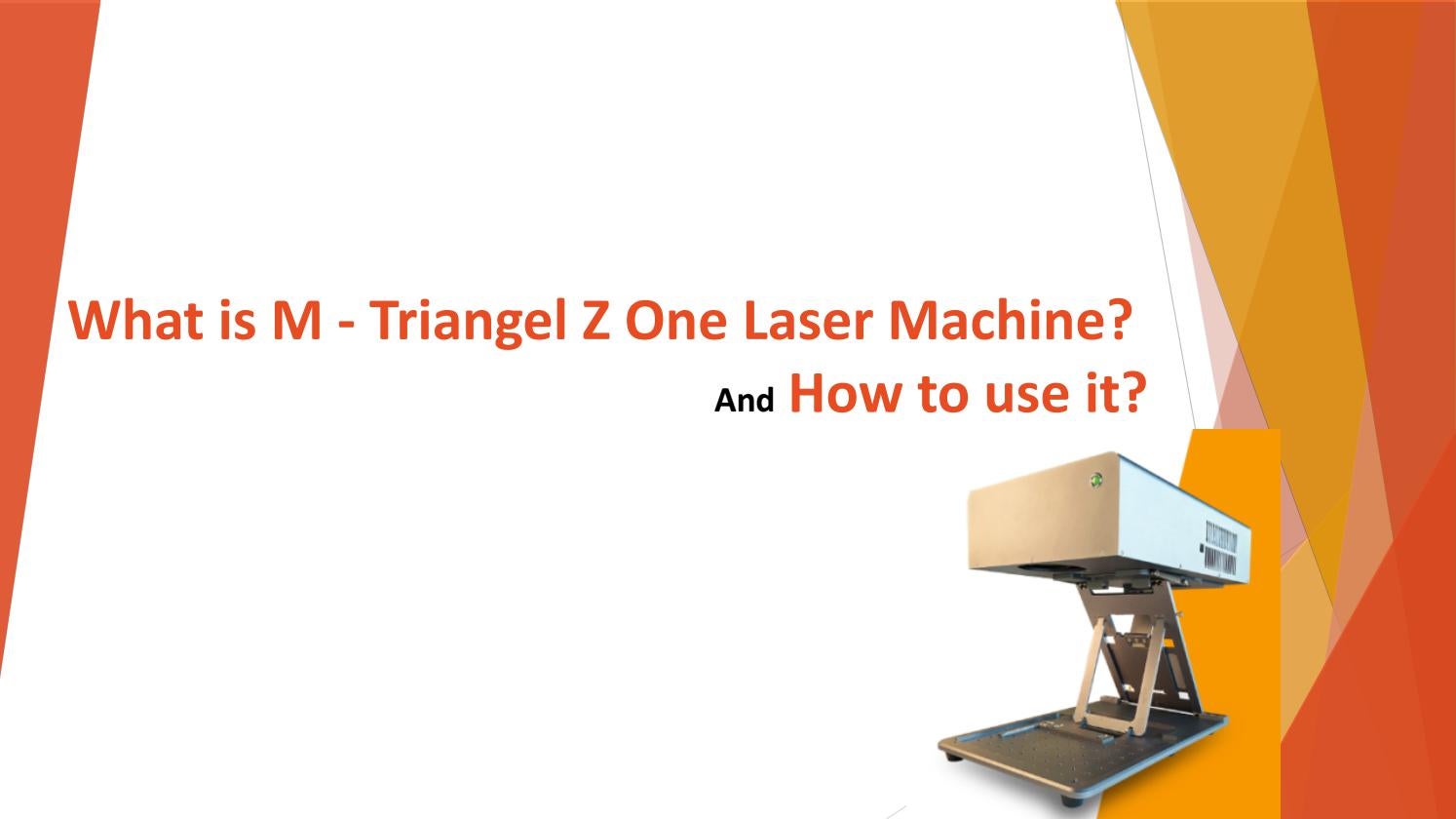 What is M Triangel Z One Laser Machine? And How to use it? by