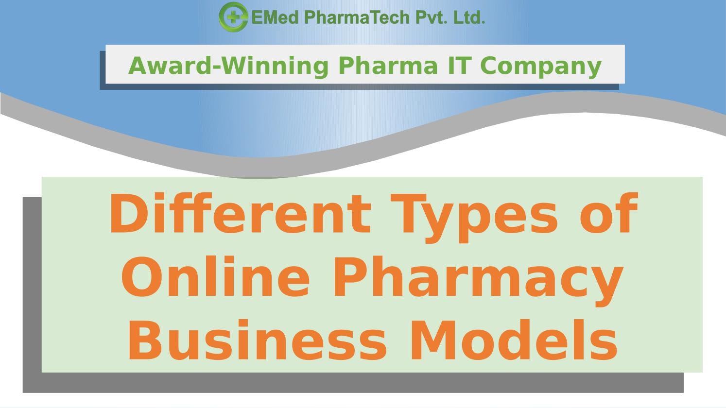Different Types of Online Pharmacy Business Models by EMED PHARMATECH Issuu
