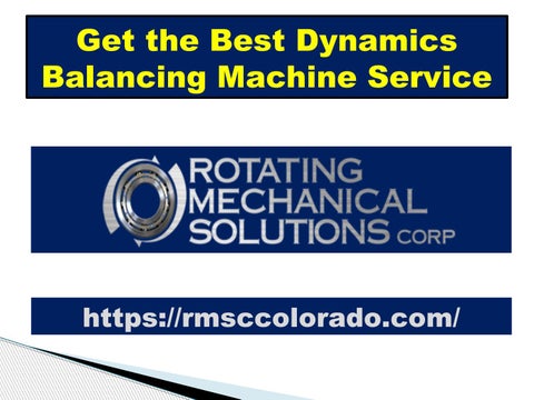 Dynamic Balancing Denver by Rotating Mechanical Solutions Corp Issuu