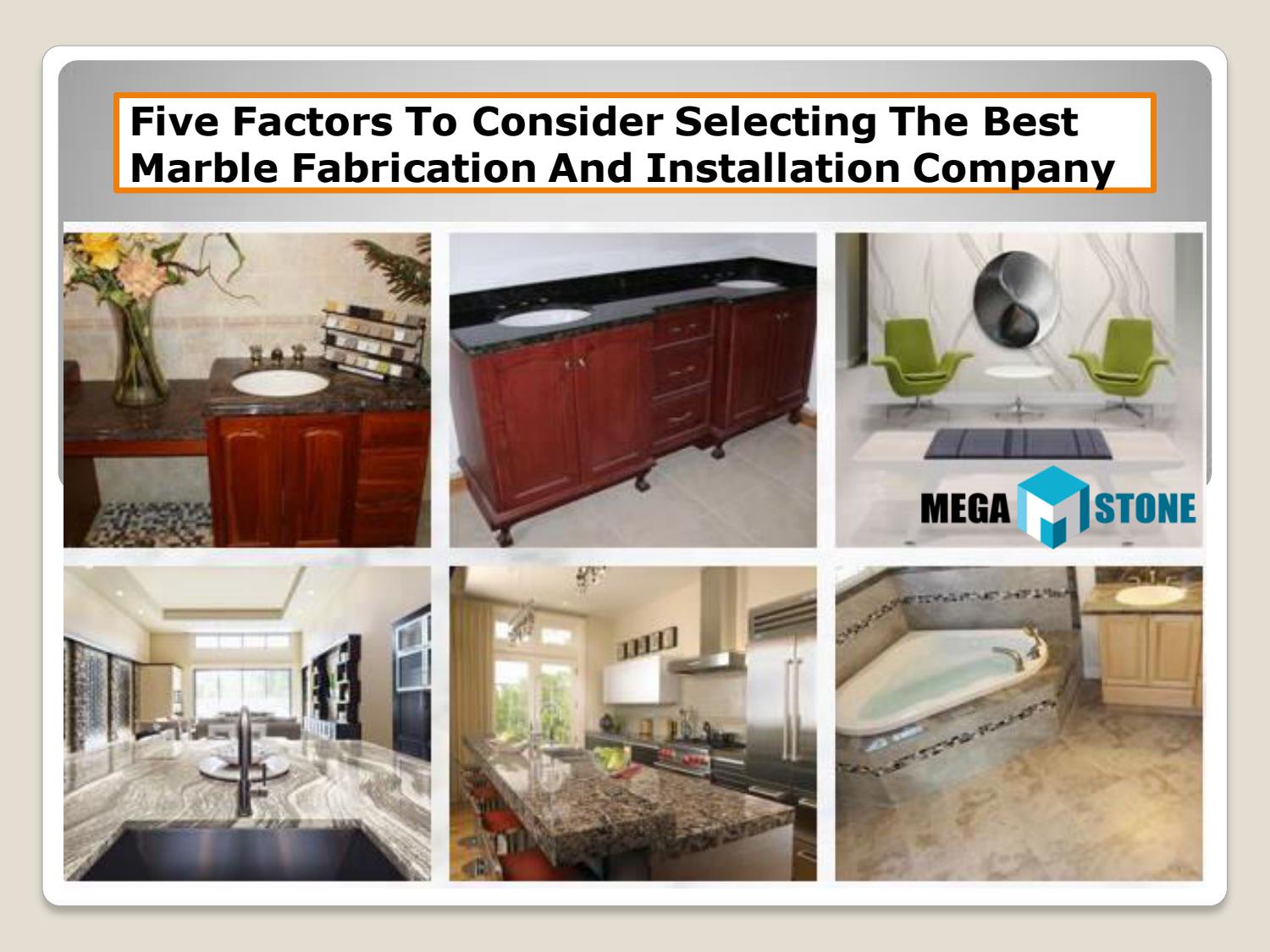 Five Factors To Consider Selecting The Best Marble Fabrication And Installation Company by Sue