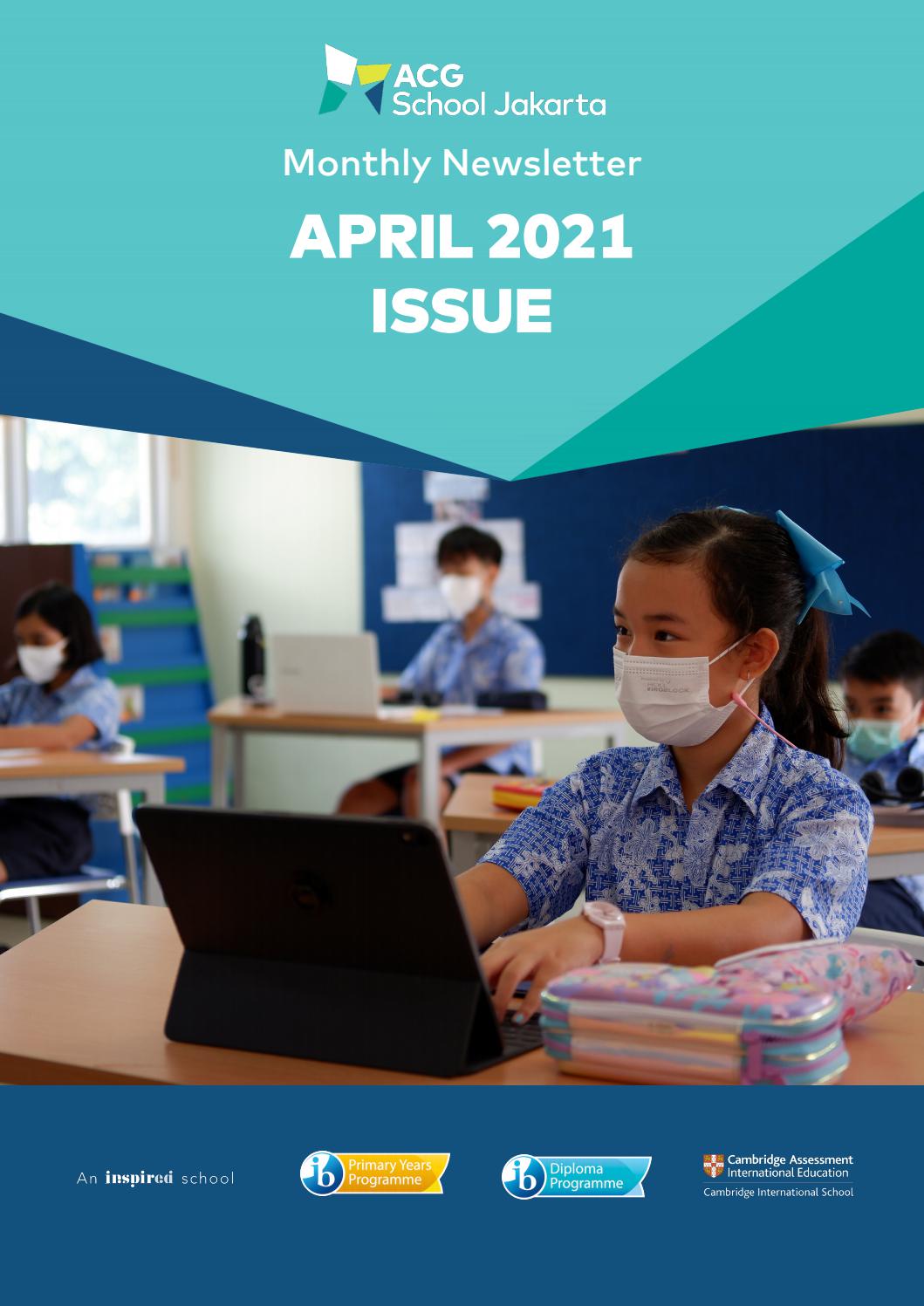 ACG School Jakarta April 2021 Newsletter by ACG Schools Issuu