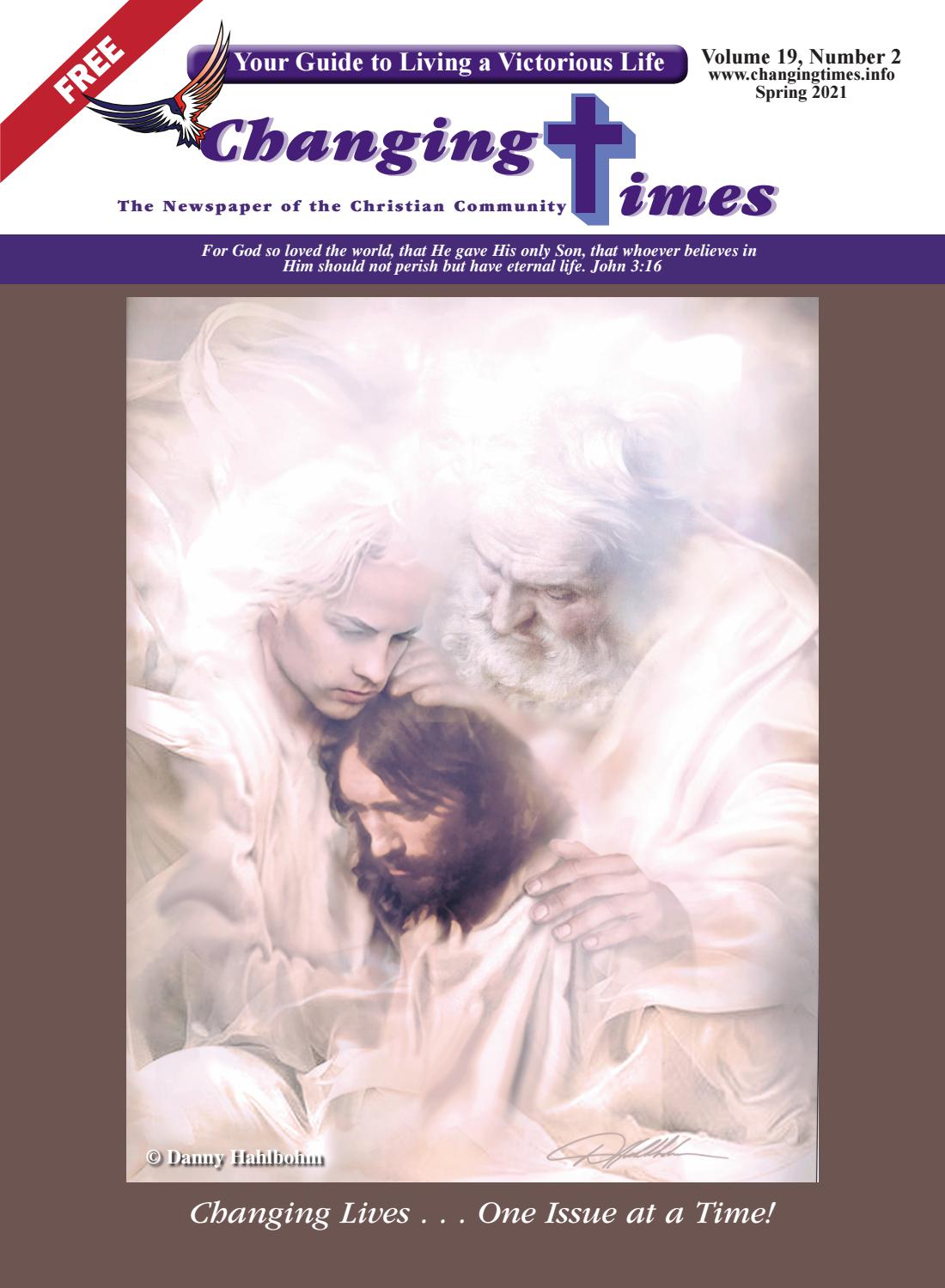 Changing Times Spring 2021 Issue by Changing Times Issuu