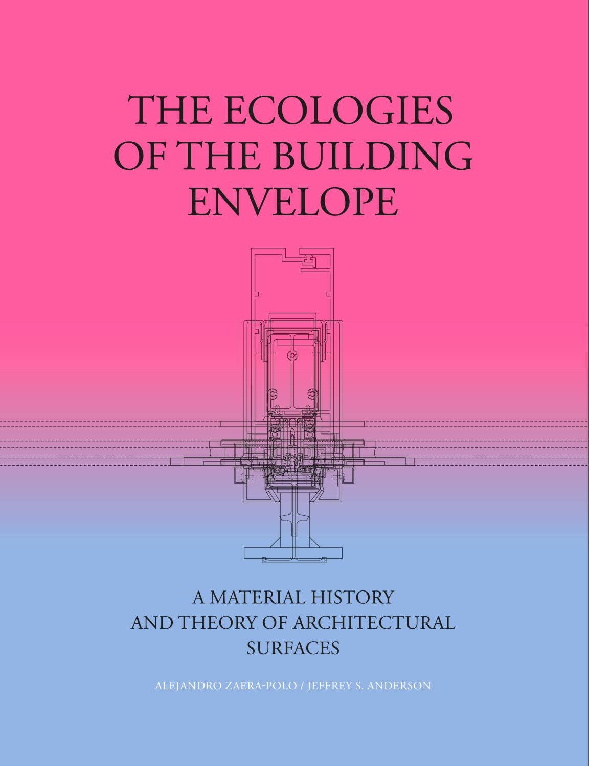 The Ecologies of the Building Envelope by Actar Publishers - Issuu