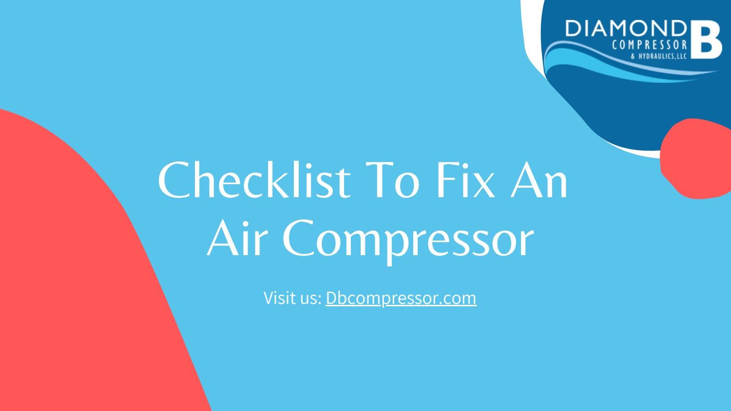 Checklist to fix an air compressor by Issuu