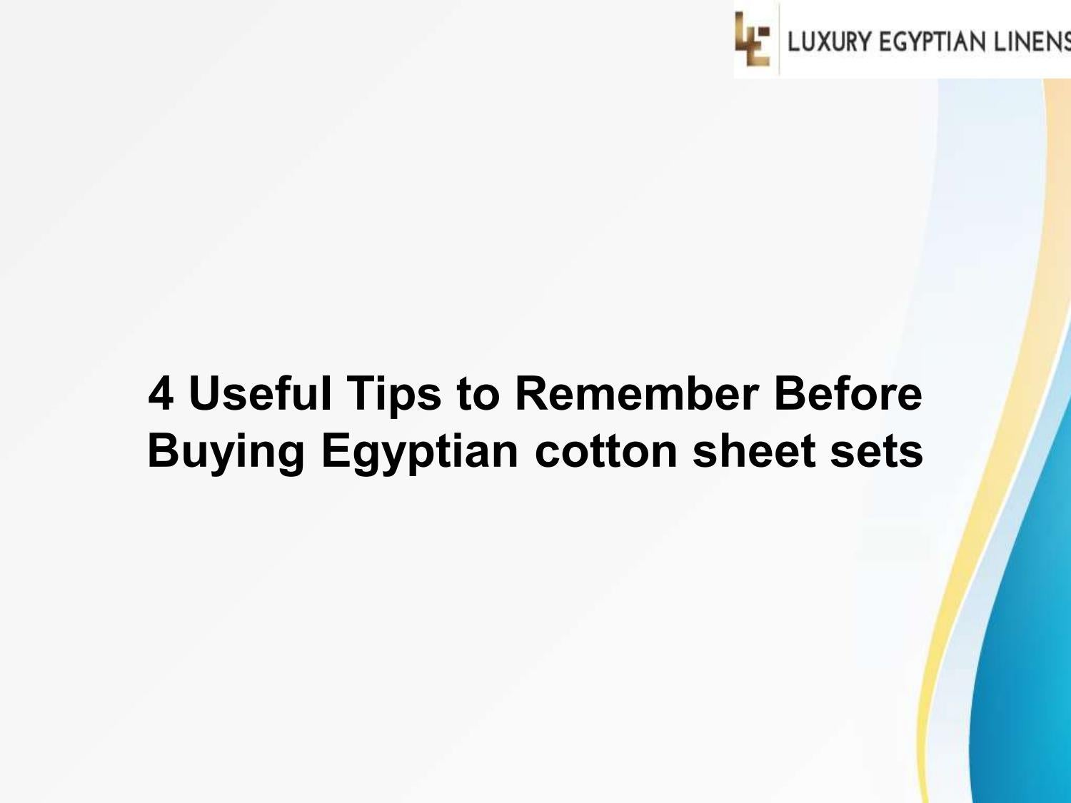 4 Useful Tips to Remember Before Buying Egyptian cotton sheet sets by