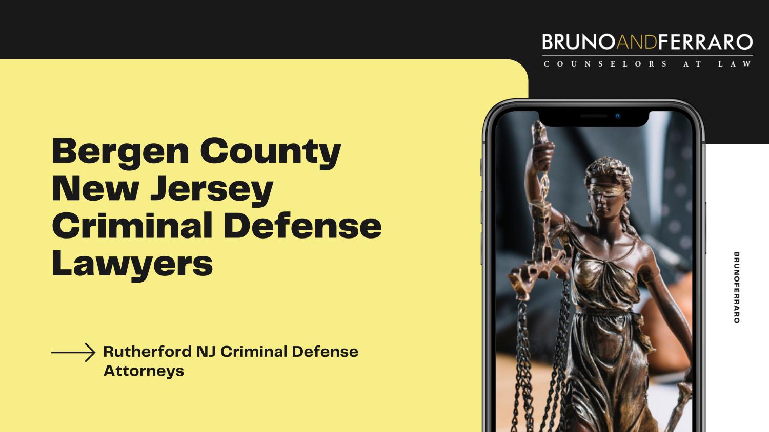 Bergen county new jersey criminal defense lawyers by Bruno and Ferraro