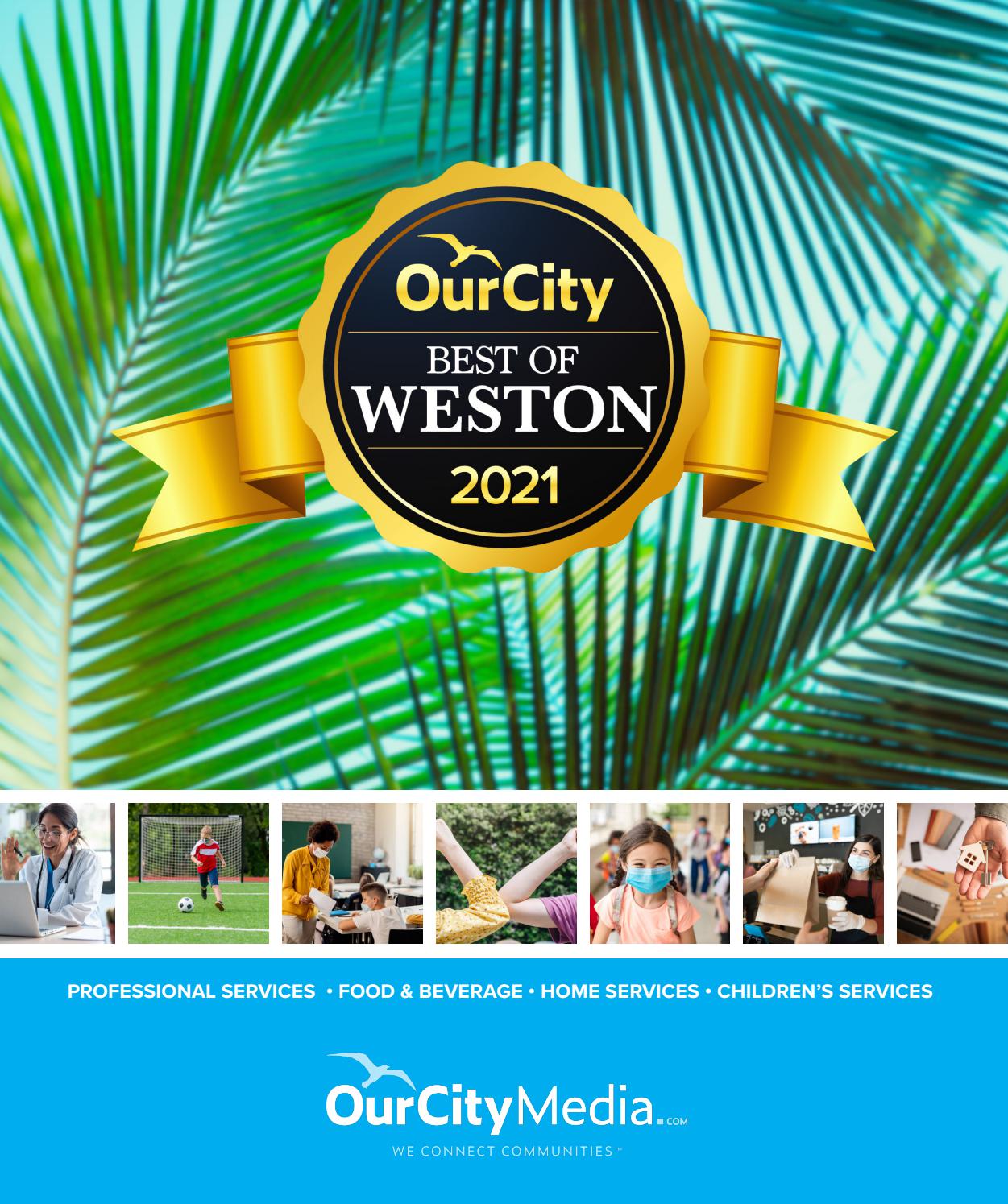 2021 Best of Weston • June 2021 by Our City Media Issuu