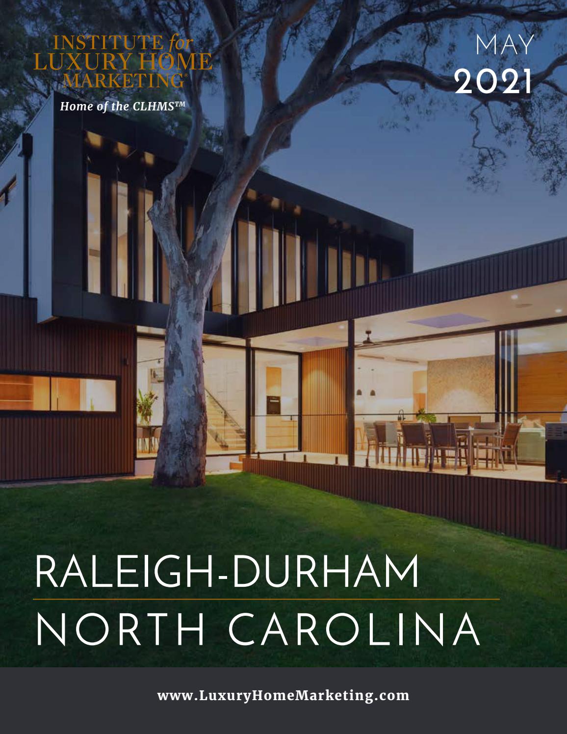 May 2021 RaleighDurham North Carolina Luxury Home Report by Joann Samelko The Joann Samelko