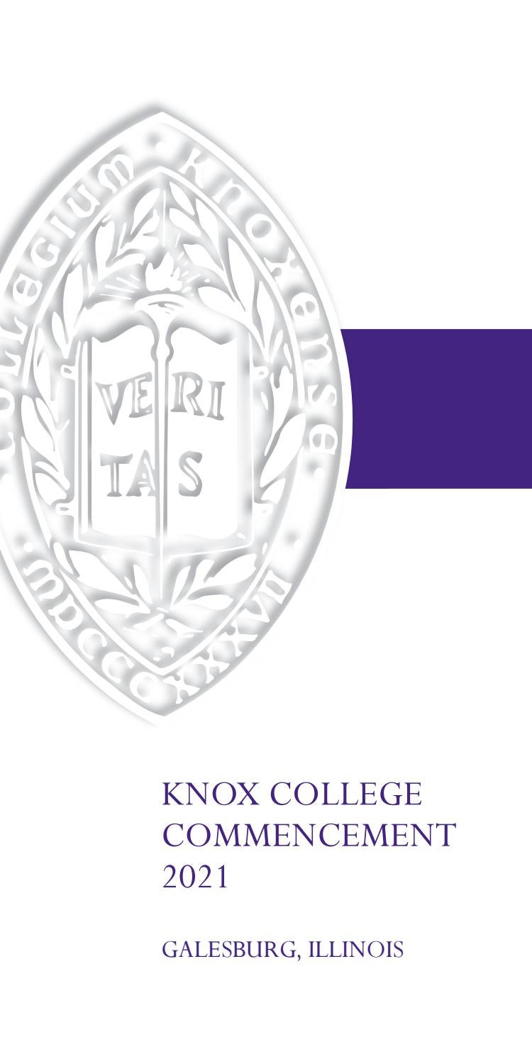 2021 Knox College Commencement Program by Knox College Issuu