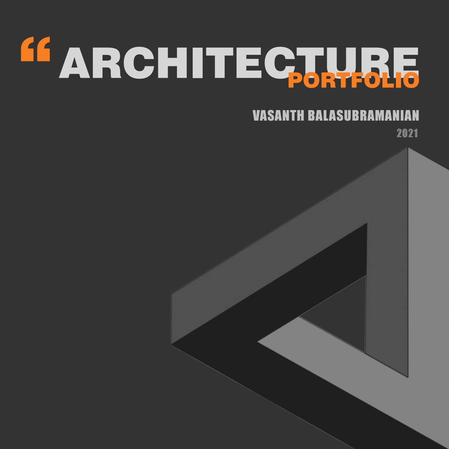 VASANTH BALASUBRAMANIAN ARCHITECTURE INTERNSHIP PORTFOLIO 2021 by ...