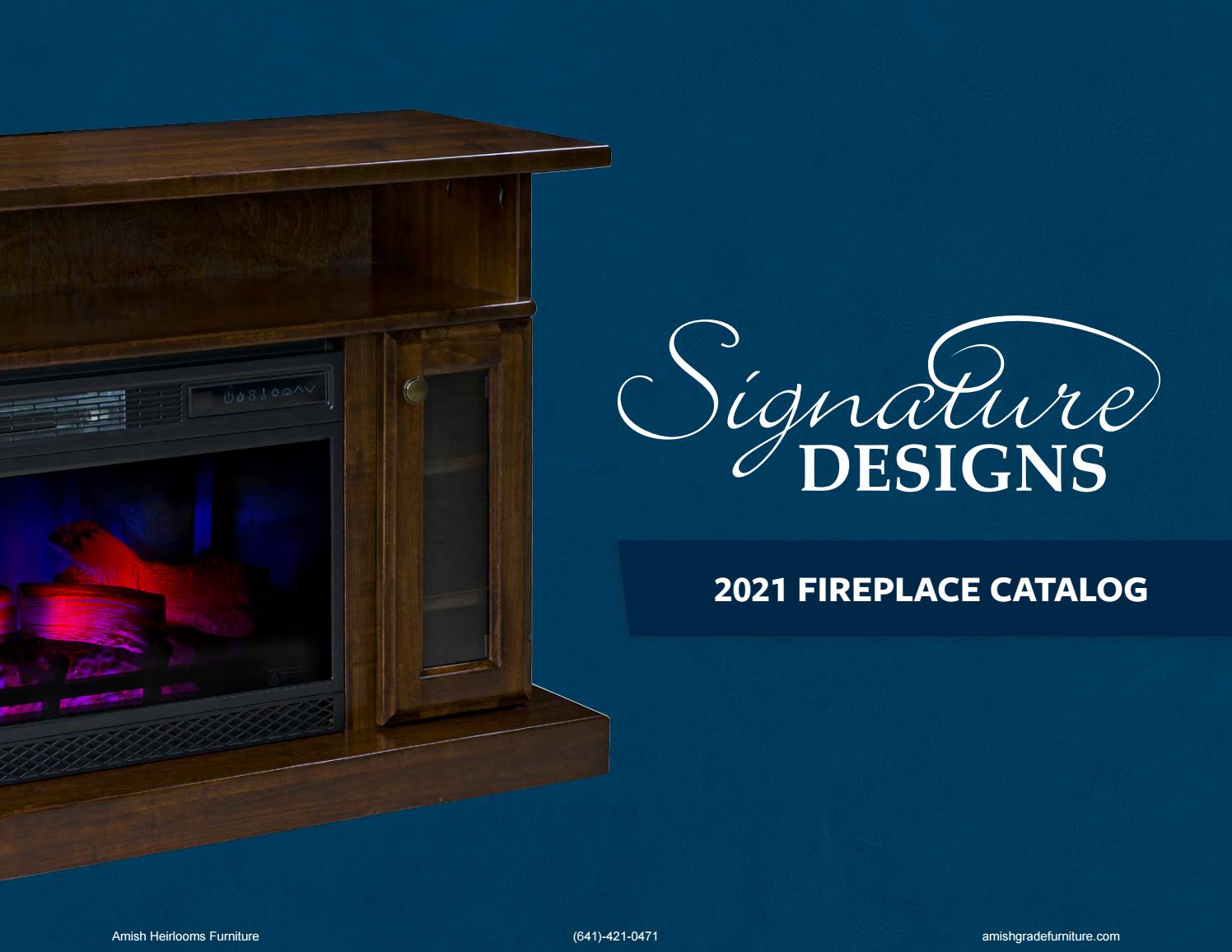 Signature Designs Fireplace Catalog by Amish Heirlooms Furniture Issuu