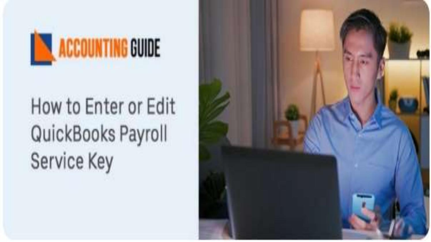 Way to Enter or Edit Payroll Service Key in QuickBooks by accounting