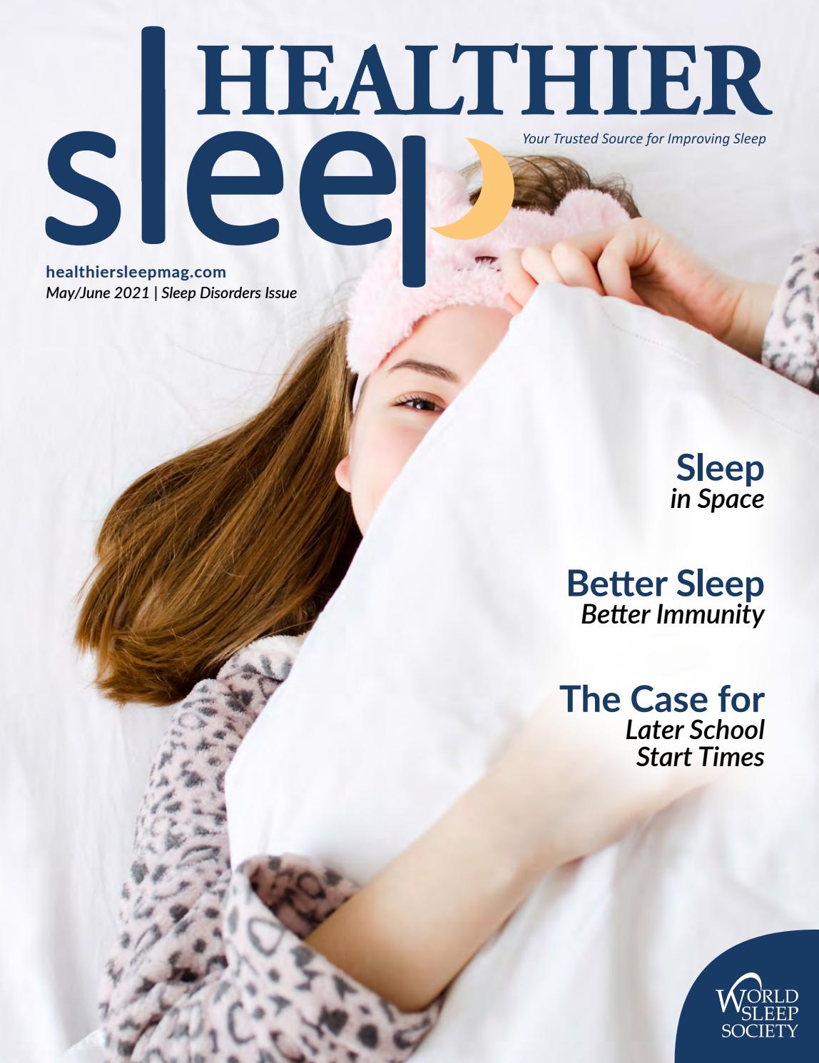 Healthier Sleep Magazine May June Sleep Disorders By World Sleep Society Issuu