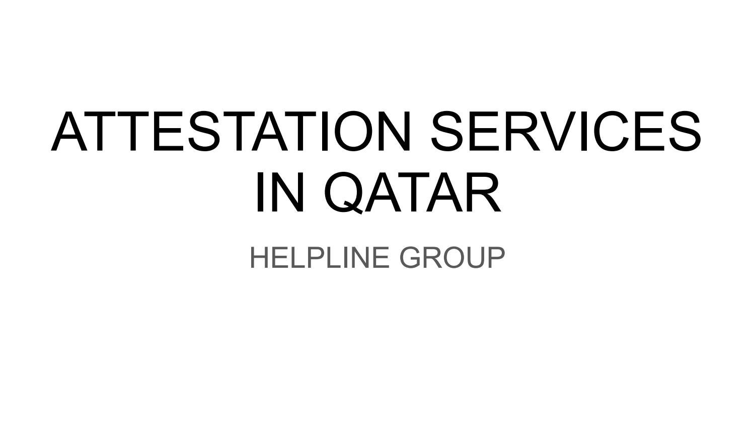 certificate attestation agency in qatar by Helpline Group Qatar Issuu