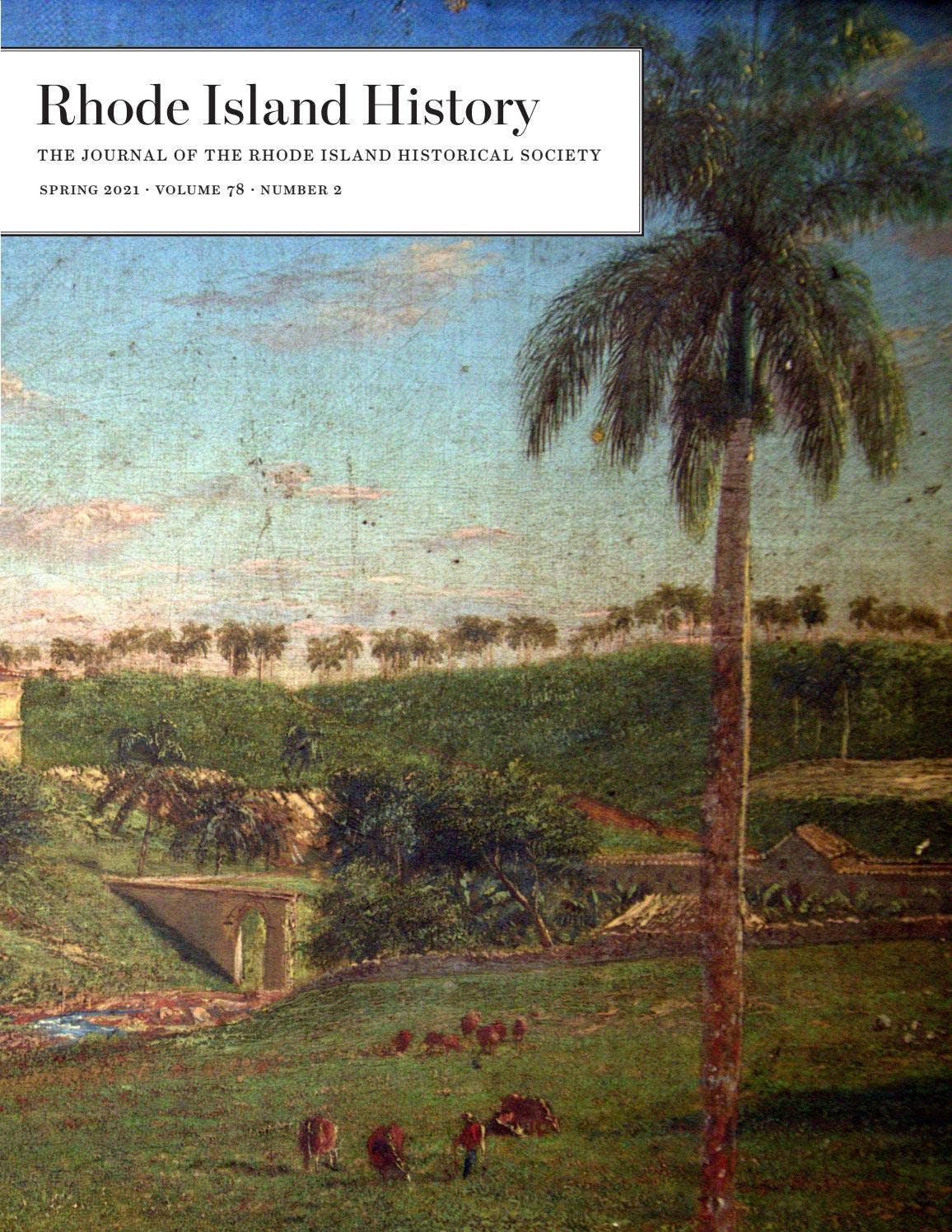 Rhode Island History Journal Spring 2021 Volume 78 Number 2 by The
