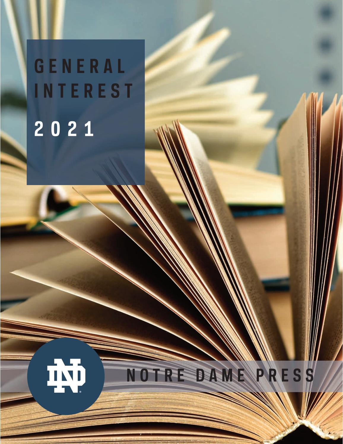 University of Notre Dame Press 2021 General Interest Catalog by Notre