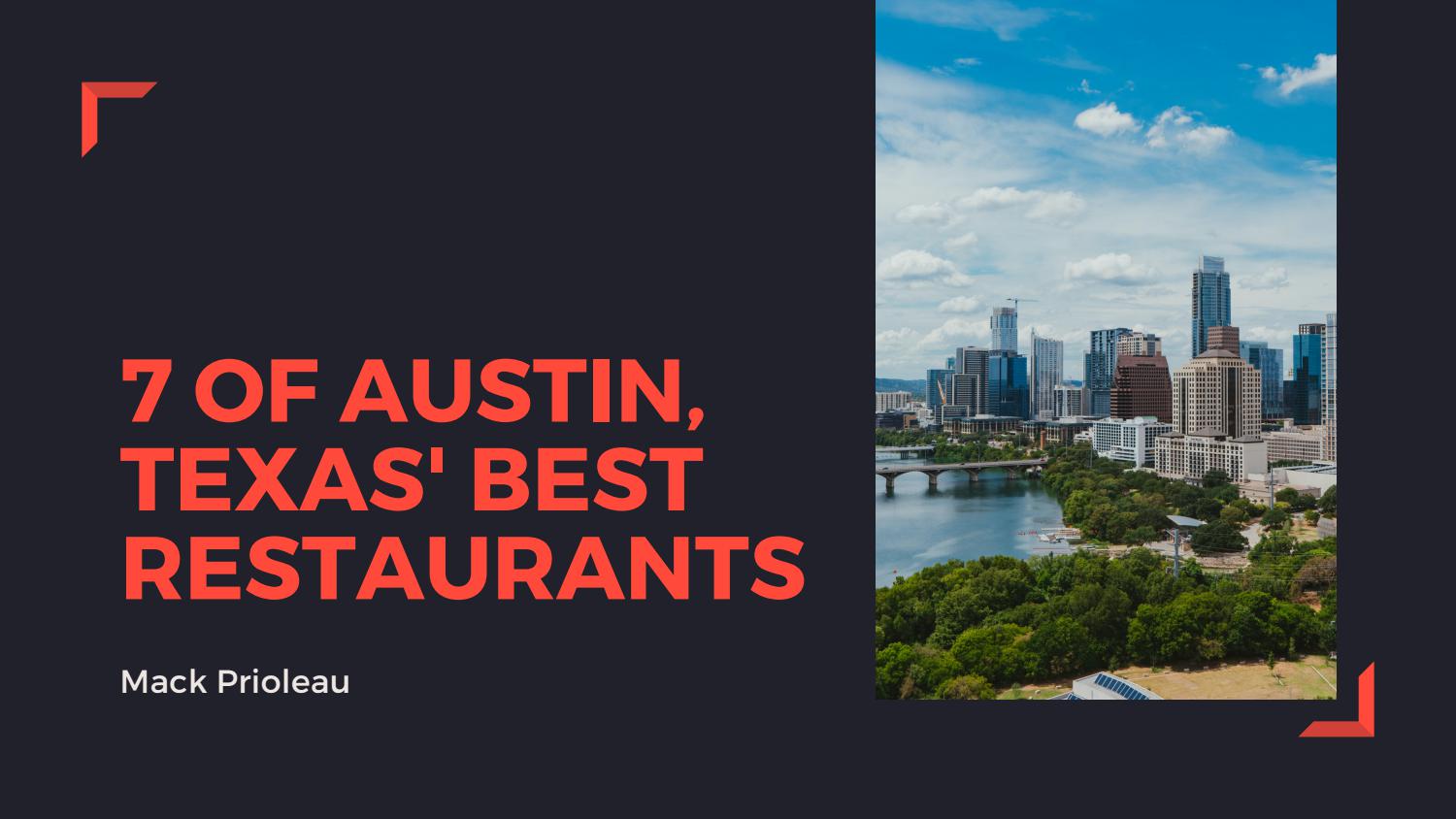 7 of Austin, Texas' Best Restaurants by Mack Prioleau Issuu