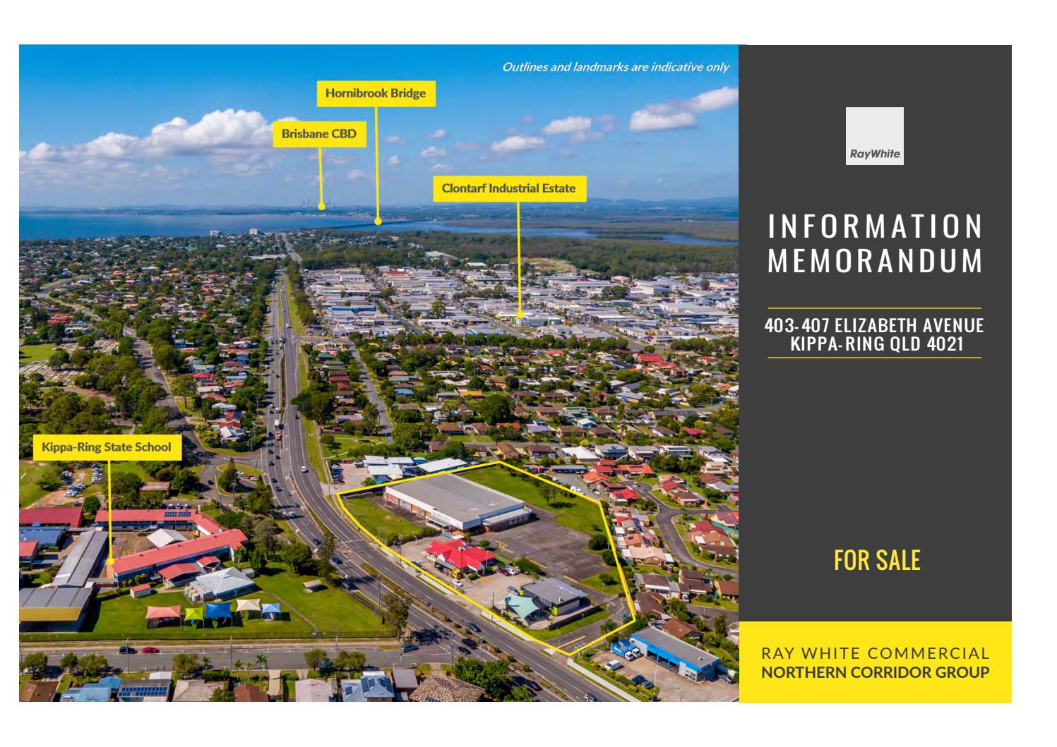 Information Memorandum 403 407 Elizabeth Ave Kippa Ring Ray White Commercial Ncg By Ray White Commercial Northern Corridor Group Issuu