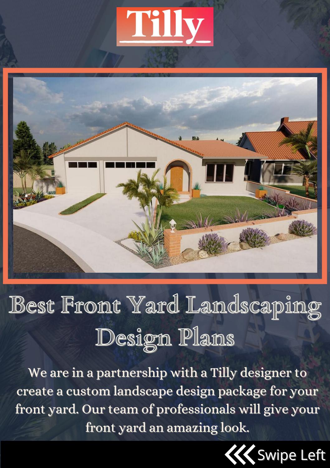 Get The Best Front Yard Landscape Design Plans | Tilly Design by ...