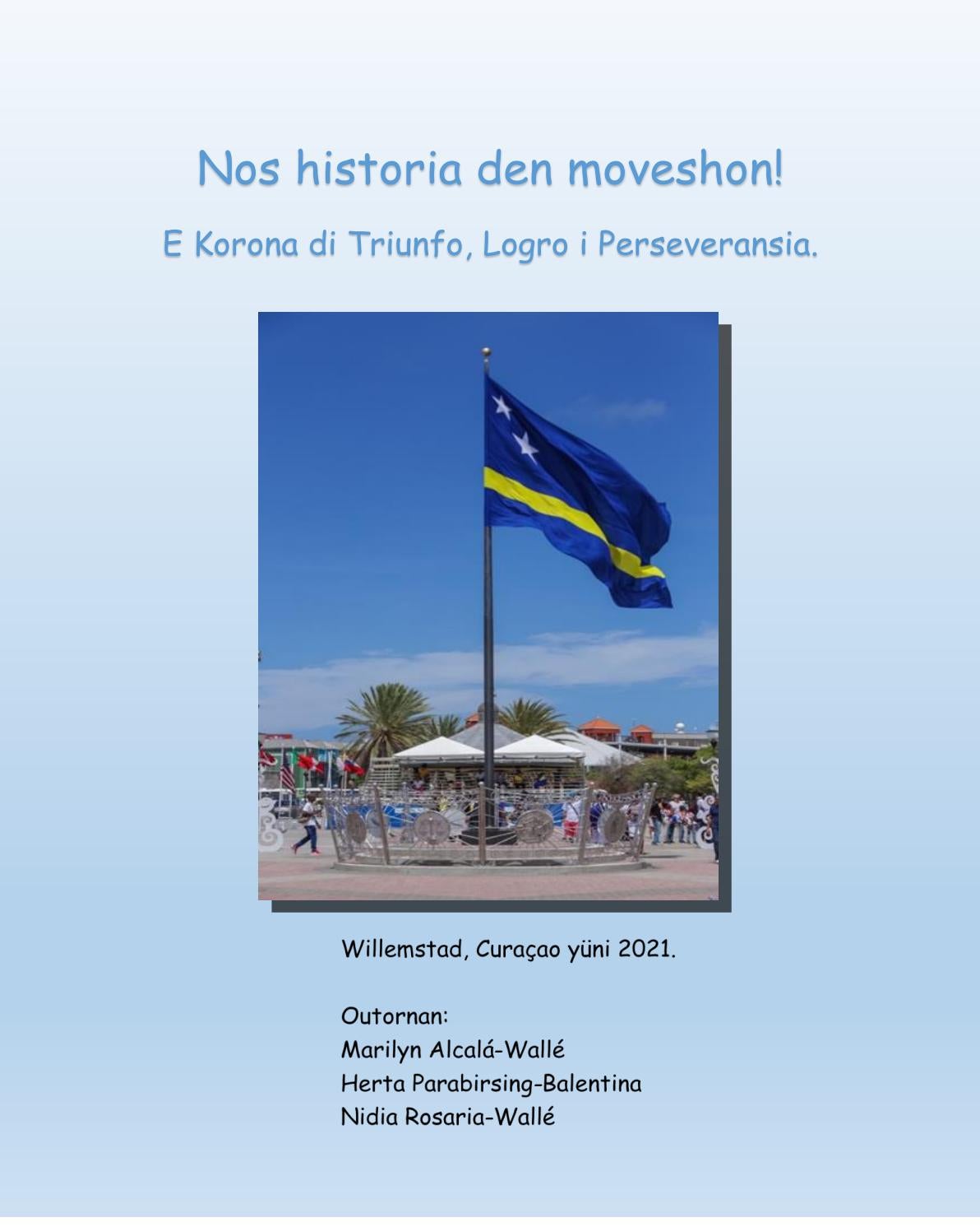 Nos Historia den Moveshon by Biblioteka Nashonal Korsou - Issuu