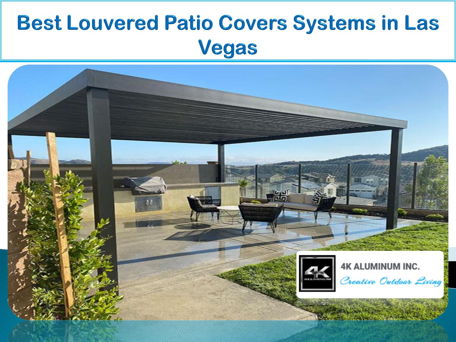 Best Louvered Patio Covers Systems in Las Vegas by 4K Aluminum Inc. Issuu