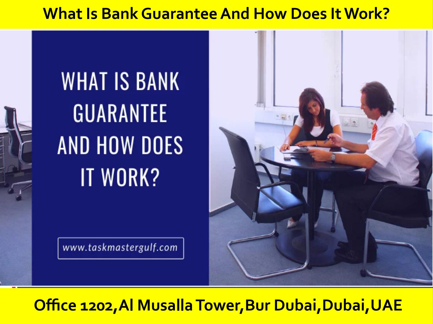 What Is Bank Guarantee And How Does It Work? by taskmastergulf Issuu