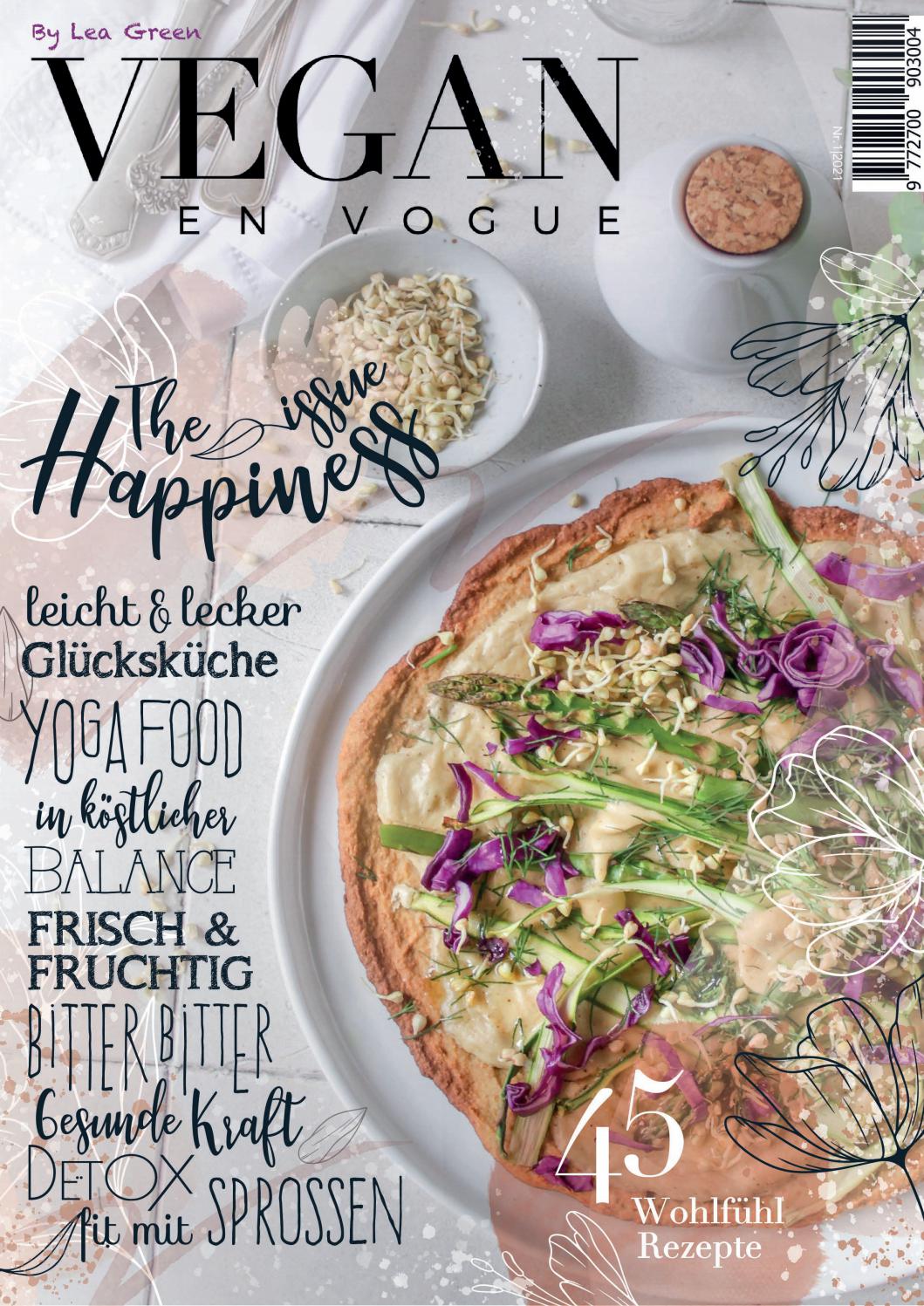 Vegan En Vogue Happiness Issue Magazin Fur Vegane Ernahrung Lifestyle By Issuu 
