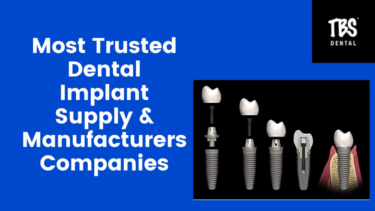 Most Trusted Dental Implant Supply & Manufactures by TBS Dental Issuu