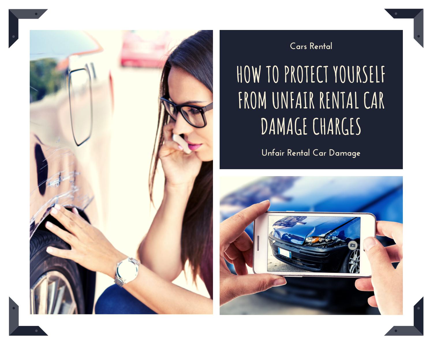 How to Protect Yourself from Unfair Rental Car Damage Charges? by