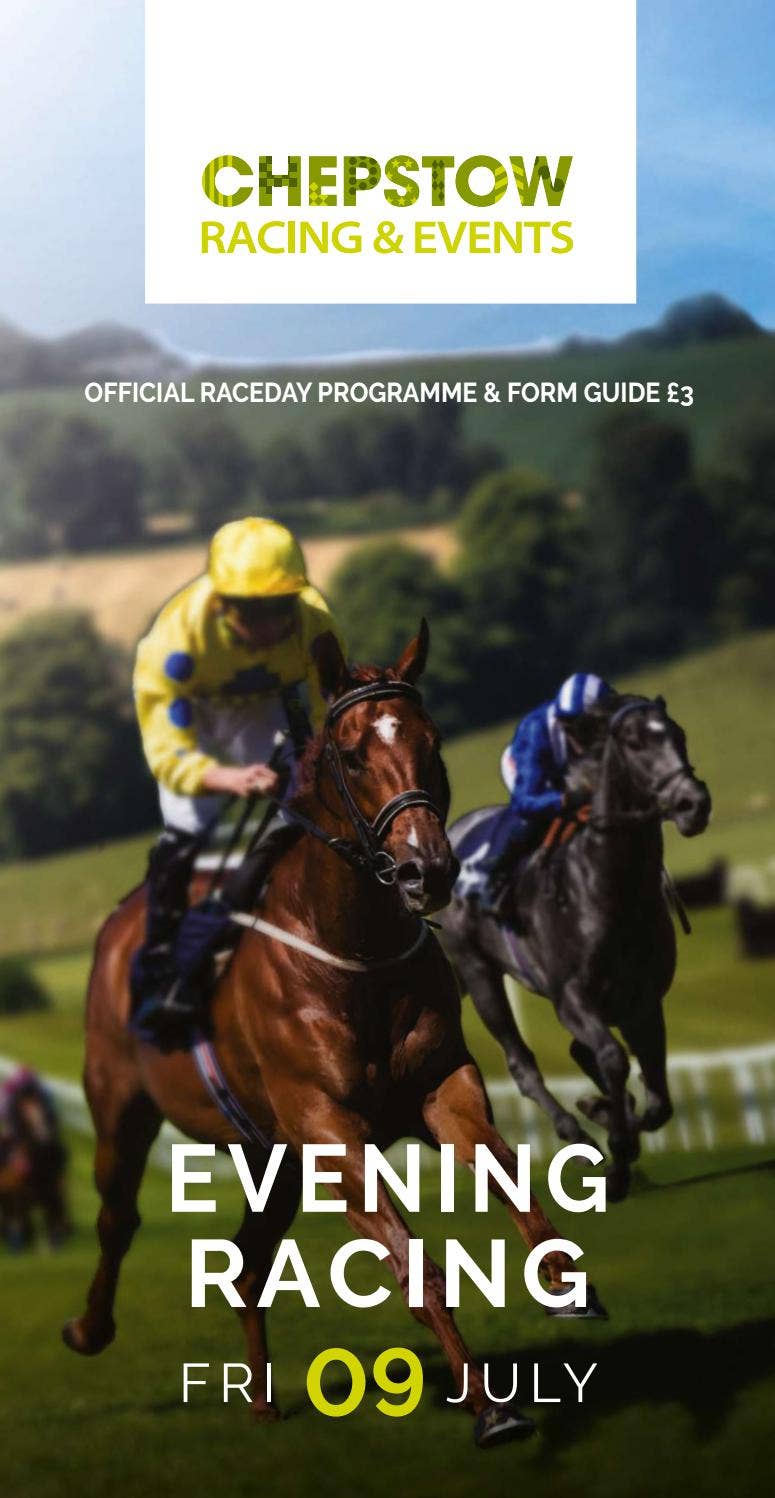 Chepstow Racecard - Friday 9th July by Arena Racing Company - Issuu
