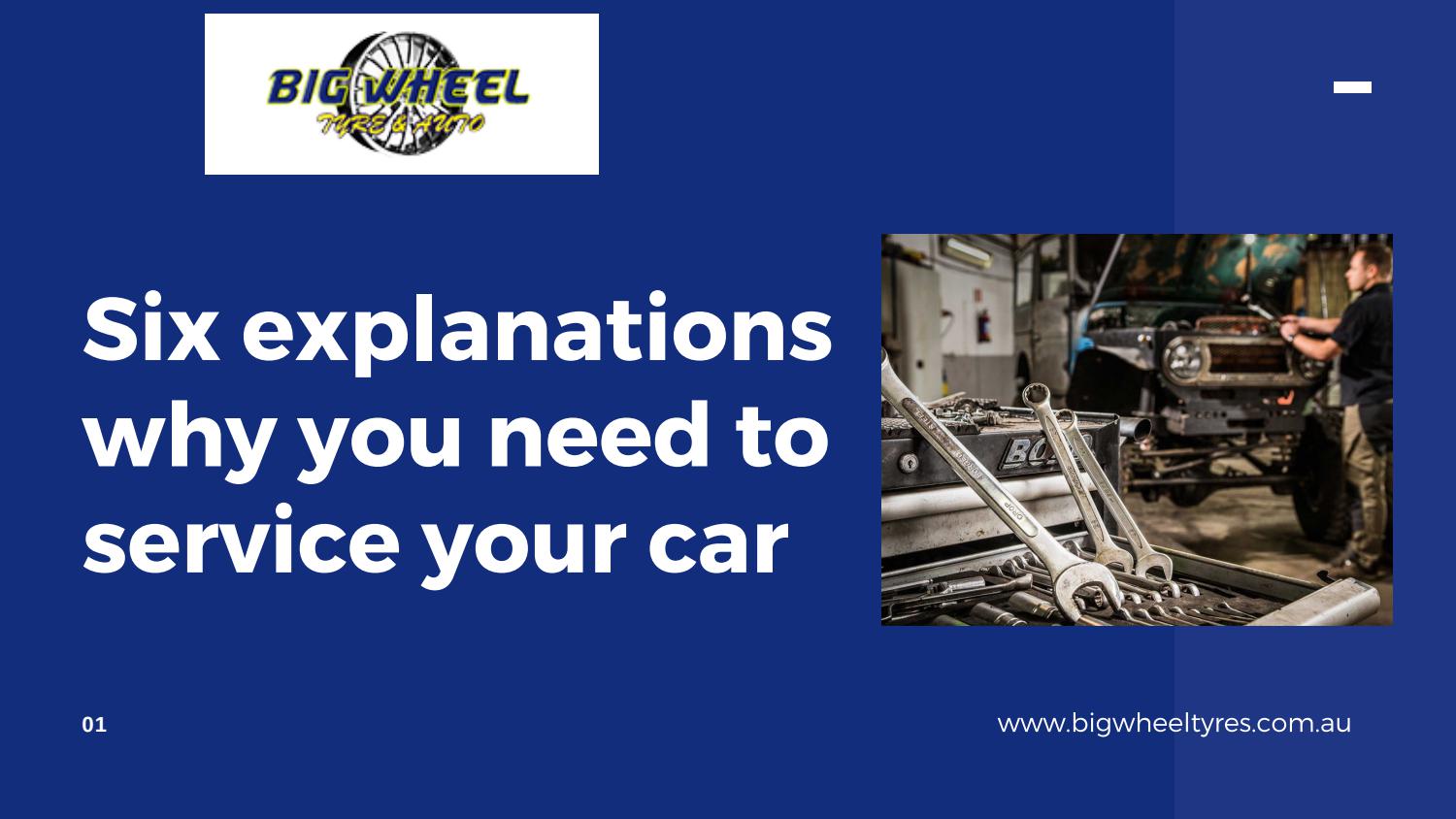 six-explanations-why-you-need-to-service-your-car-by-big-wheel-tyre