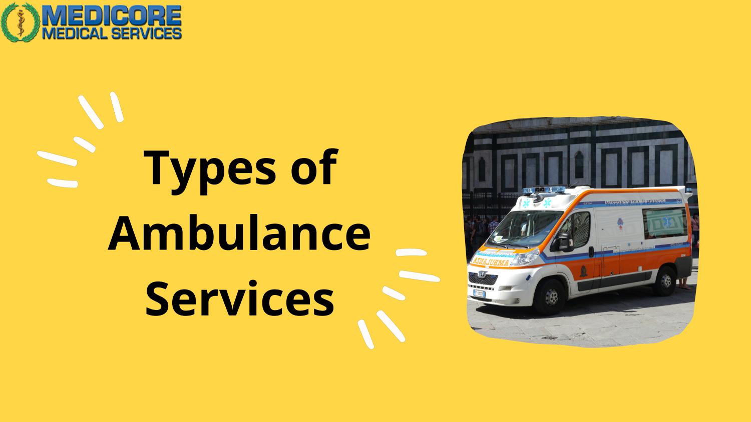 What Is The Purpose of The Ambulance Service? by Medicore Medical