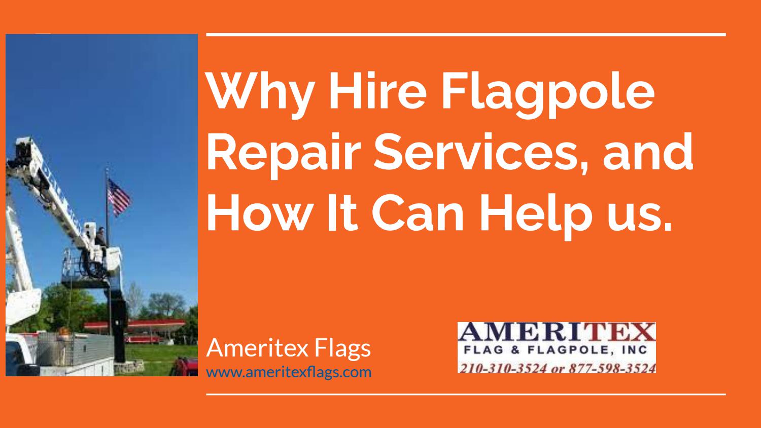 Why Hire Flagpole Repair Services by David Kelven Issuu