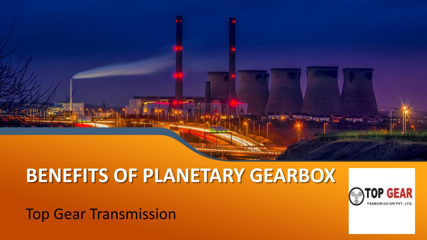 BENEFITS OF GEARBOX by topgeartransmission Issuu