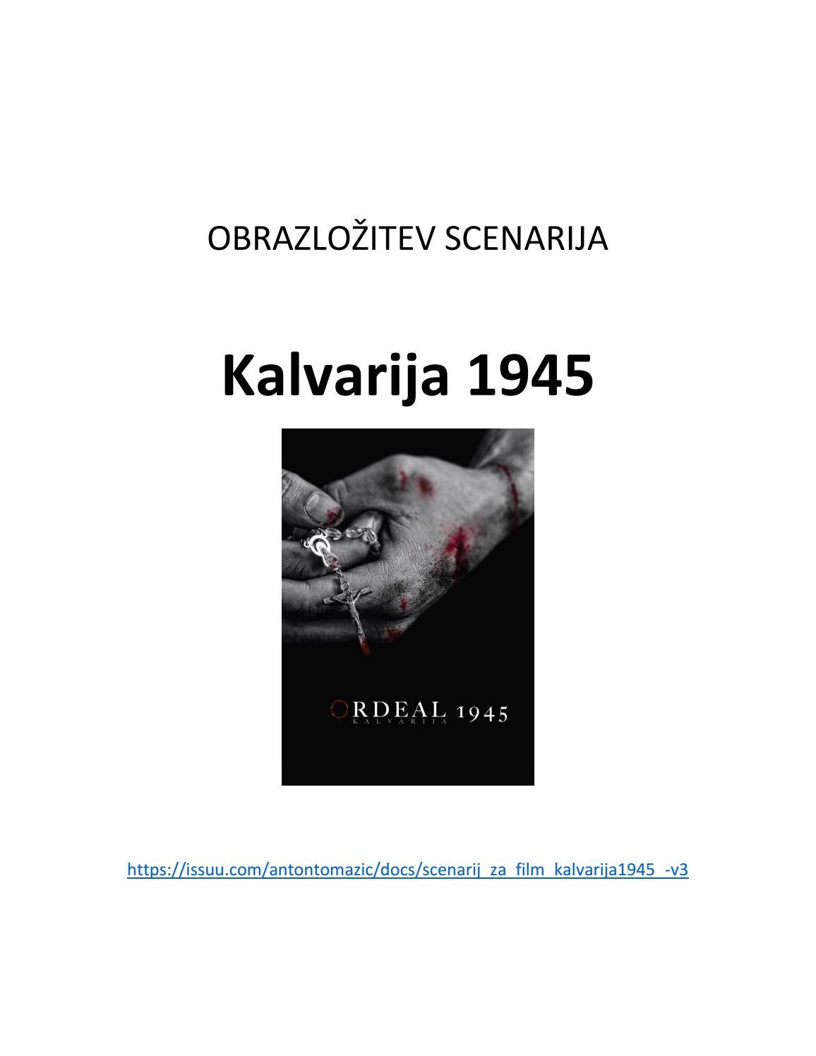 Obrazložitev scenarija za film Kalvarija 1945 by Anton Tomazic Issuu