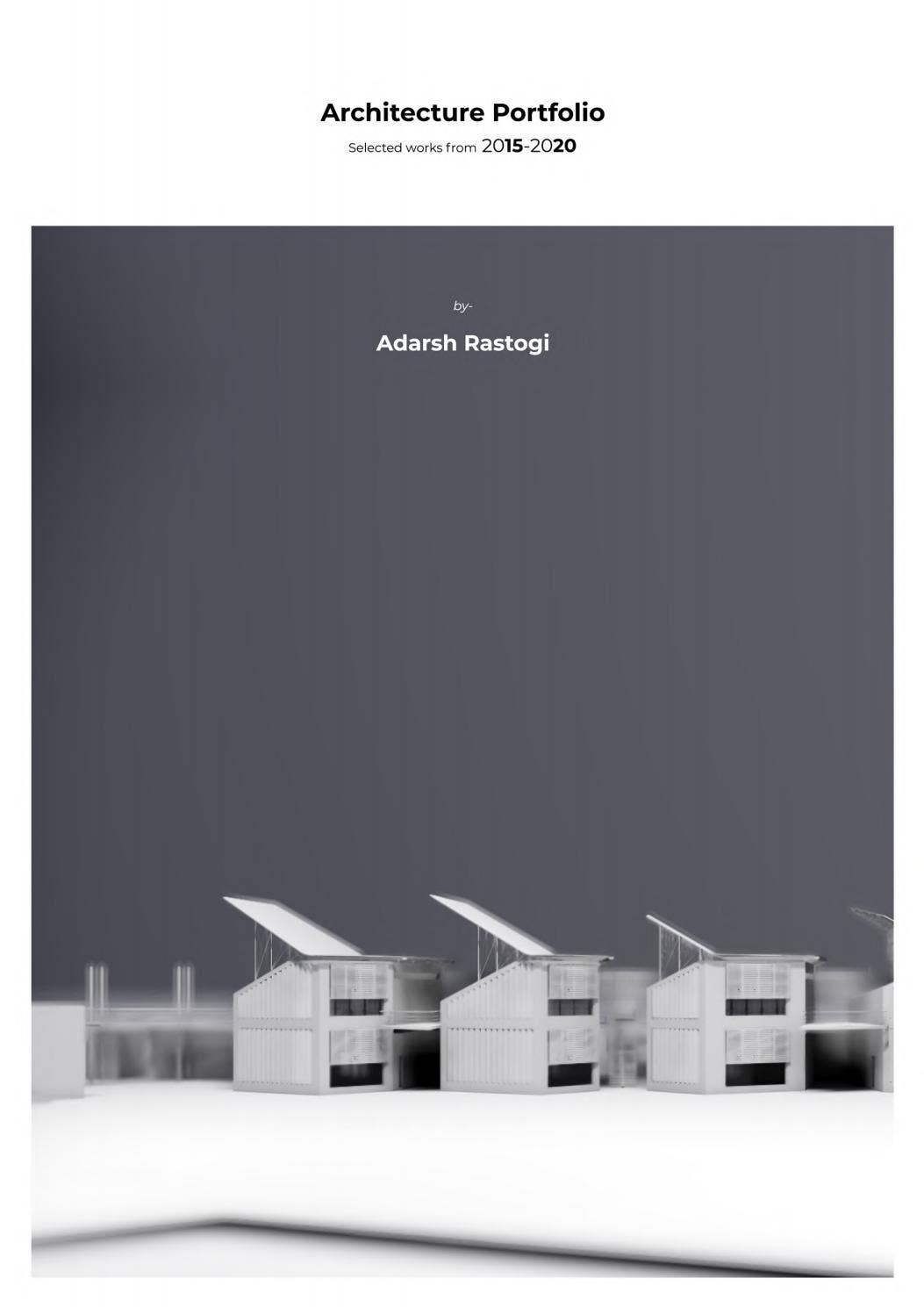 Adarsh Rastogi| Architecture Portfolio 2015-2020 by Adarsh Rastogi - Issuu