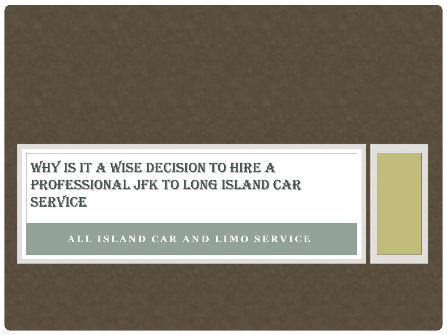Why Is It A Wise Decision To Hire A Professional JFK To Long Island Car