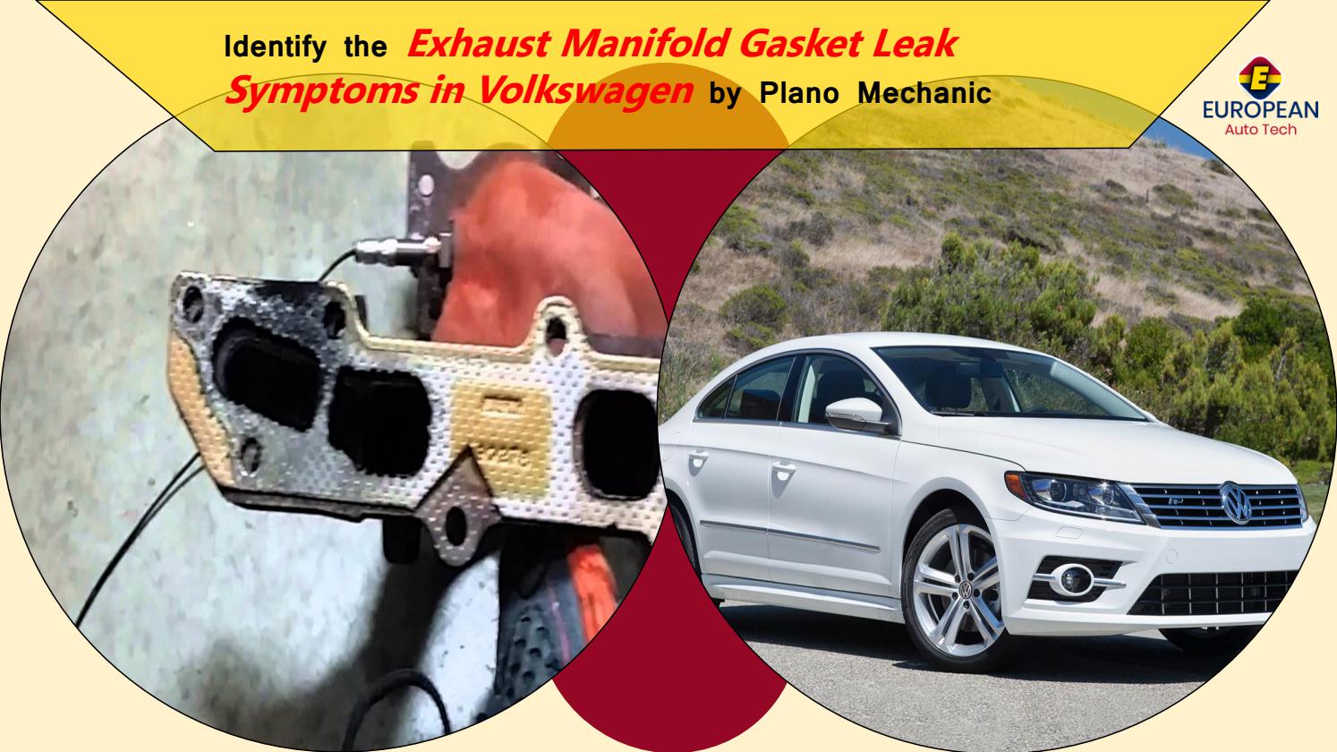 Identify the Exhaust Manifold Gasket Leak Symptoms in Volkswagen by
